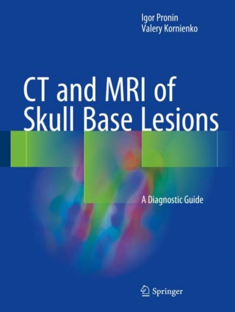 E-Book CT and MRI of Skull Base Lesions Igor Pronin