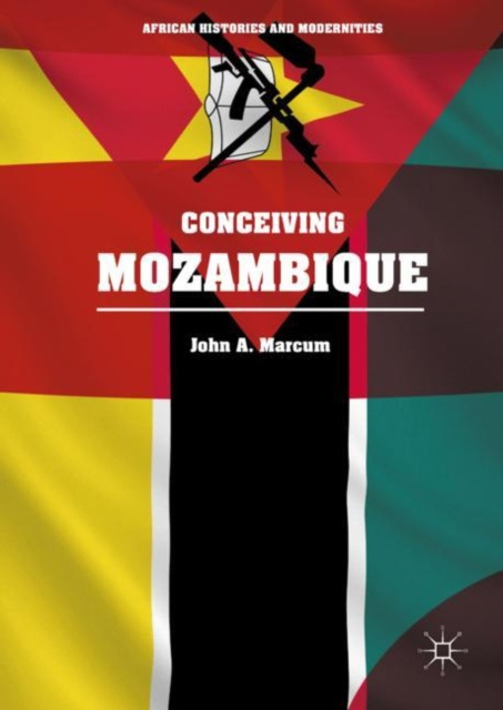 E-Book Conceiving Mozambique John A. Marcum