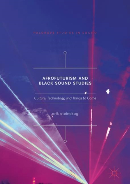 E-knjiga Afrofuturism and Black Sound Studies Erik Steinskog