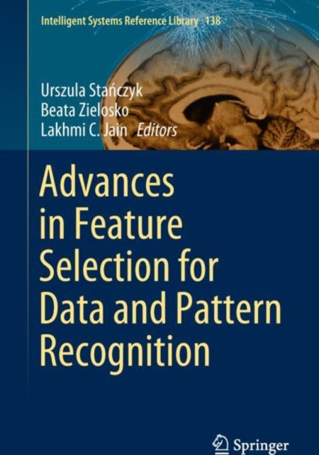 E-book Advances in Feature Selection for Data and Pattern Recognition Urszula Stanczyk