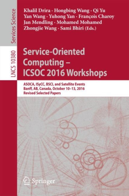 E-book Service-Oriented Computing - ICSOC 2016 Workshops Khalil Drira