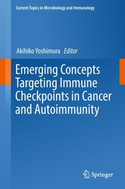 E-knjiga Emerging Concepts Targeting Immune Checkpoints in Cancer and Autoimmunity Akihiko Yoshimura