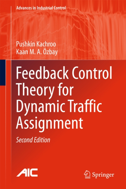E-book Feedback Control Theory for Dynamic Traffic Assignment Pushkin Kachroo