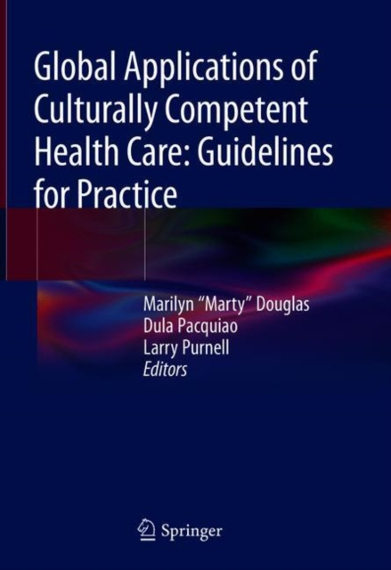E-kniha Global Applications of Culturally Competent Health Care: Guidelines for Practice Marilyn &quote;Marty&quote; Douglas