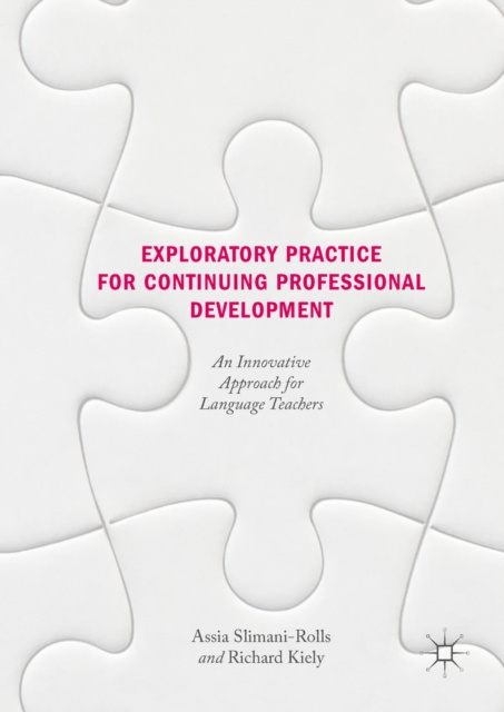 E-book Exploratory Practice for Continuing Professional Development Assia Slimani-Rolls
