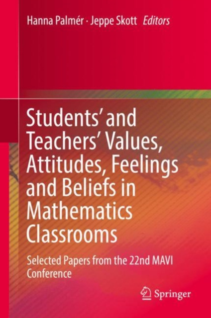 E-kniha Students' and Teachers' Values, Attitudes, Feelings and Beliefs in Mathematics Classrooms Hanna Palmer