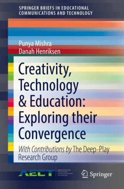 E-knjiga Creativity, Technology & Education: Exploring their Convergence Punya Mishra