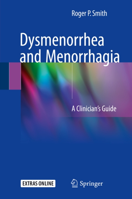 E-kniha Dysmenorrhea and Menorrhagia Roger P. Smith