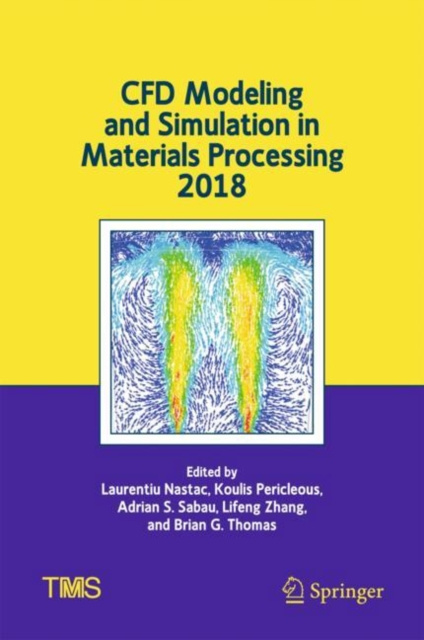 E-book CFD Modeling and Simulation in Materials Processing 2018 Laurentiu Nastac