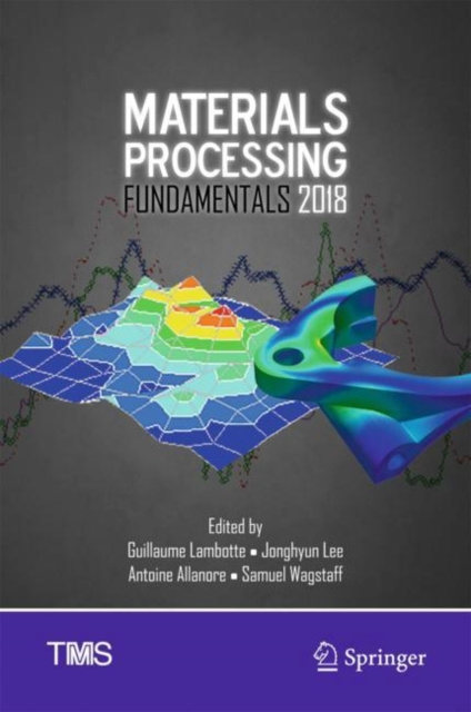 E-book Materials Processing Fundamentals 2018 Guillaume Lambotte