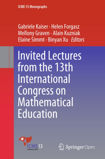 E-kniha Invited Lectures from the 13th International Congress on Mathematical Education Gabriele Kaiser