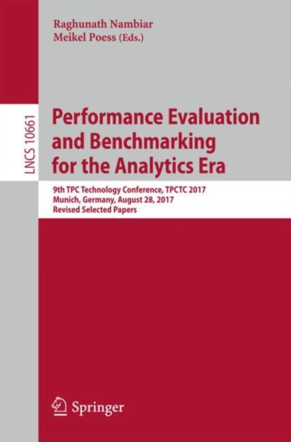 E-knjiga Performance Evaluation and Benchmarking for the Analytics Era Raghunath Nambiar