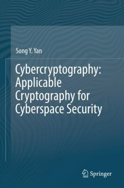 E-book Cybercryptography: Applicable Cryptography for Cyberspace Security Song Y. Yan
