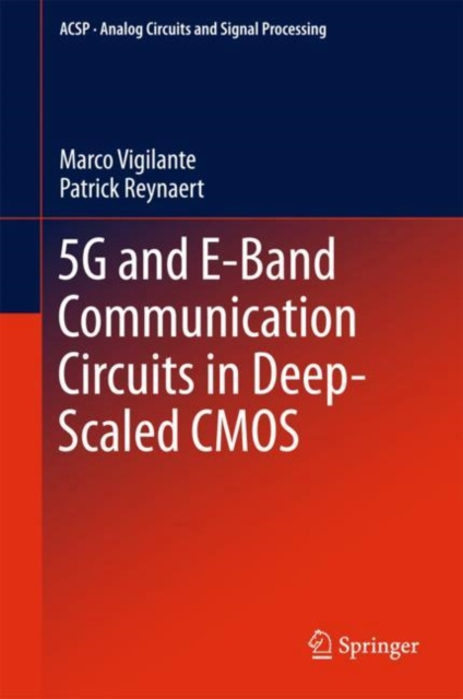 E-knjiga 5G and E-Band Communication Circuits in Deep-Scaled CMOS Marco Vigilante