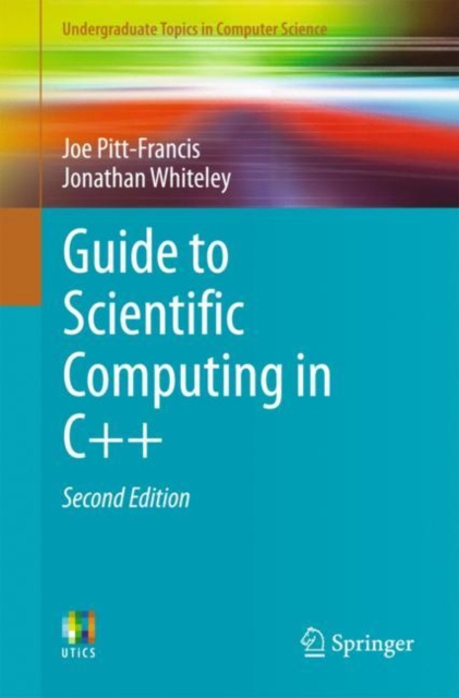 E-kniha Guide to Scientific Computing in C++ Joe Pitt-Francis