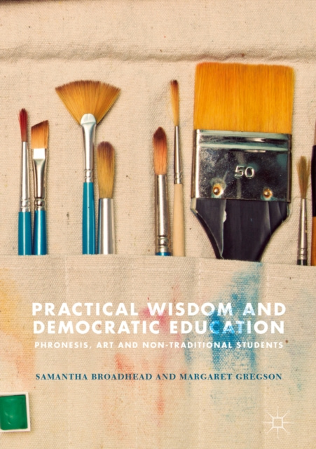 E-book Practical Wisdom and Democratic Education Samantha Broadhead