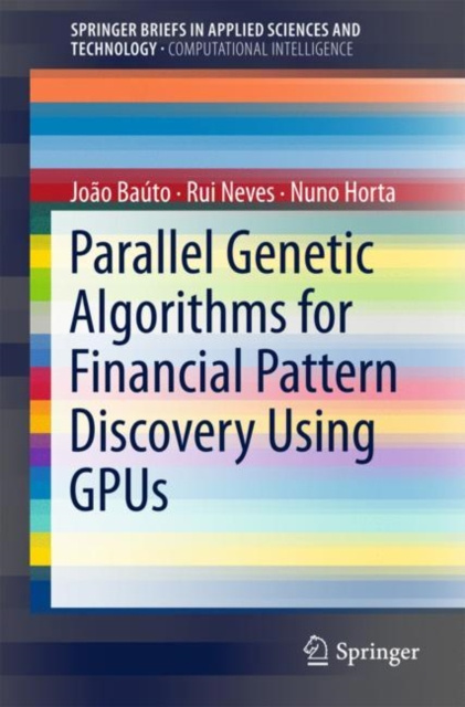 E-book Parallel Genetic Algorithms for Financial Pattern Discovery Using GPUs Joao Bauto