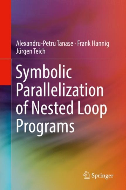 E-knjiga Symbolic Parallelization of Nested Loop Programs Alexandru-Petru Tanase