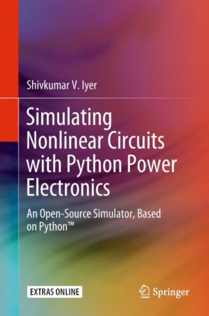 E-book Simulating Nonlinear Circuits with Python Power Electronics Shivkumar V. Iyer