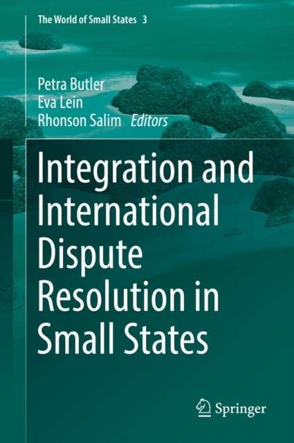 E-kniha Integration and International Dispute Resolution in Small States Petra Butler