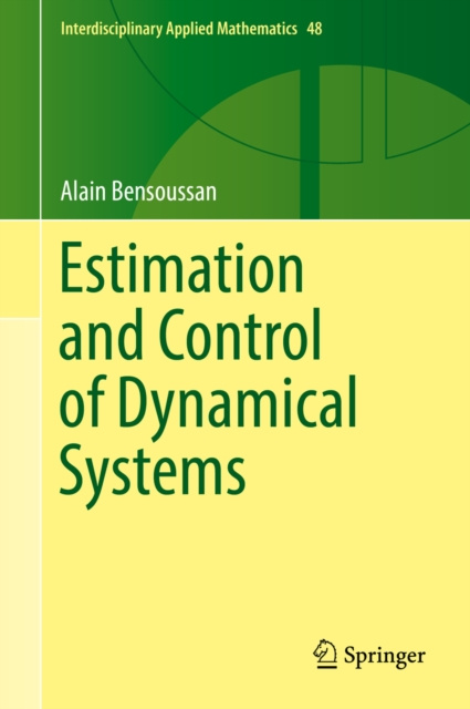 E-kniha Estimation and Control of Dynamical Systems Alain Bensoussan