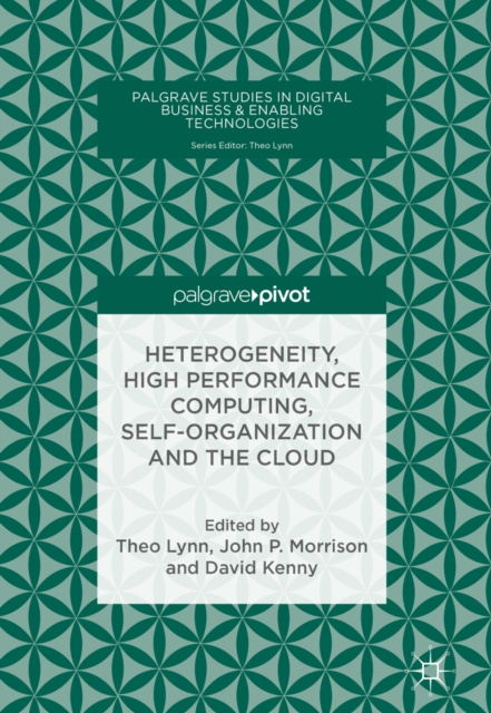 E-book Heterogeneity, High Performance Computing, Self-Organization and the Cloud Theo Lynn