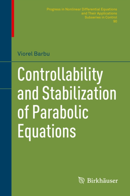 E-kniha Controllability and Stabilization of Parabolic Equations Viorel Barbu