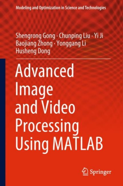 E-book Advanced Image and Video Processing Using MATLAB Shengrong Gong