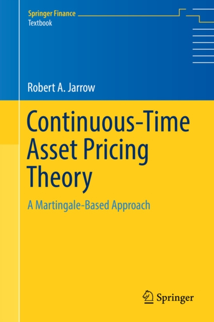 E-knjiga Continuous-Time Asset Pricing Theory Robert A. Jarrow