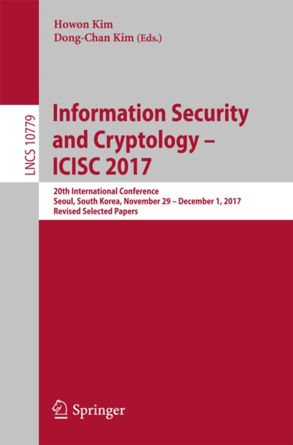 E-book Information Security and Cryptology - ICISC 2017 Howon Kim