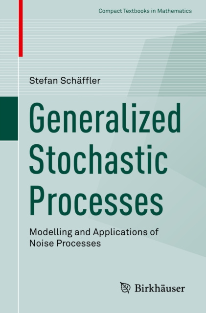 E-knjiga Generalized Stochastic Processes Stefan Schaffler