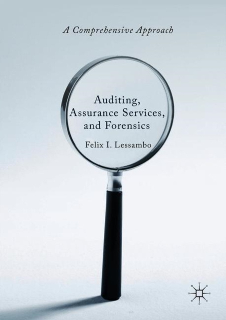 E-Book Auditing, Assurance Services, and Forensics Felix I. Lessambo