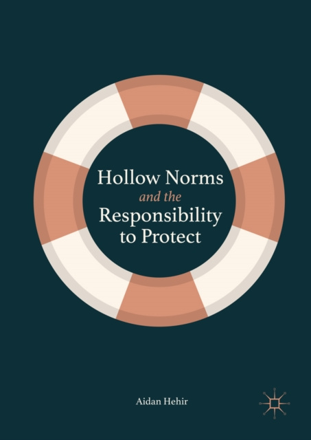 E-kniha Hollow Norms and the Responsibility to Protect Aidan Hehir