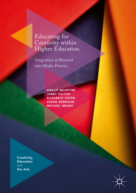 ebook Educating for Creativity within Higher Education Phillip McIntyre