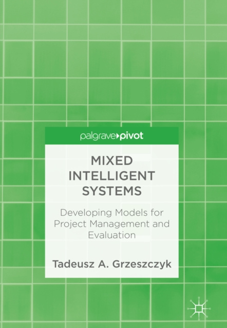 Livre numérique Mixed Intelligent Systems Tadeusz A. Grzeszczyk