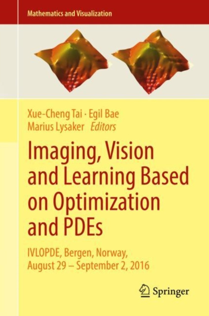 E-book Imaging, Vision and Learning Based on Optimization and PDEs Xue-Cheng Tai