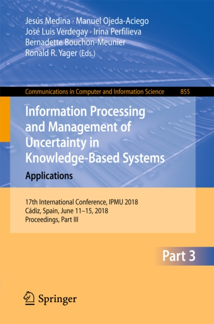 E-kniha Information Processing and Management of Uncertainty in Knowledge-Based Systems. Applications Jesus Medina