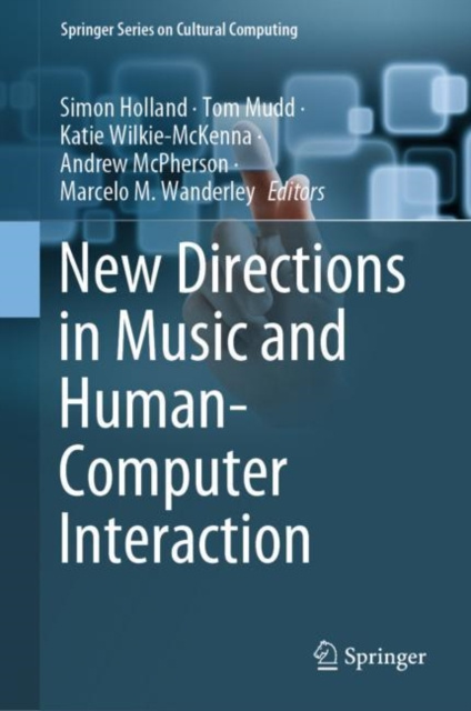 E-kniha New Directions in Music and Human-Computer Interaction Simon Holland