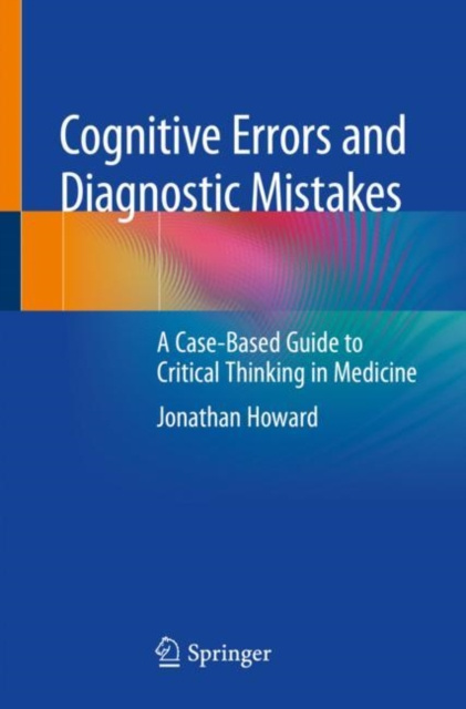 E-kniha Cognitive Errors and Diagnostic Mistakes Jonathan Howard