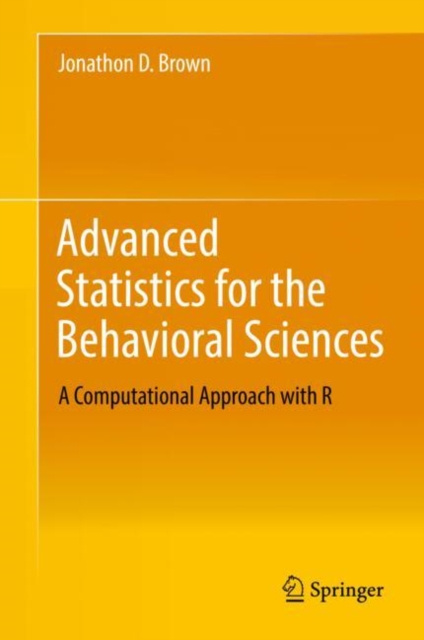 E-book Advanced Statistics for the Behavioral Sciences Jonathon D. Brown
