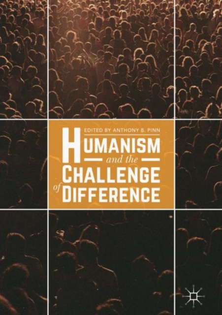 E-book Humanism and the Challenge of Difference Anthony B. Pinn