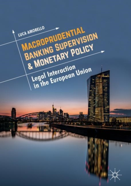 E-knjiga Macroprudential Banking Supervision & Monetary Policy Luca Amorello