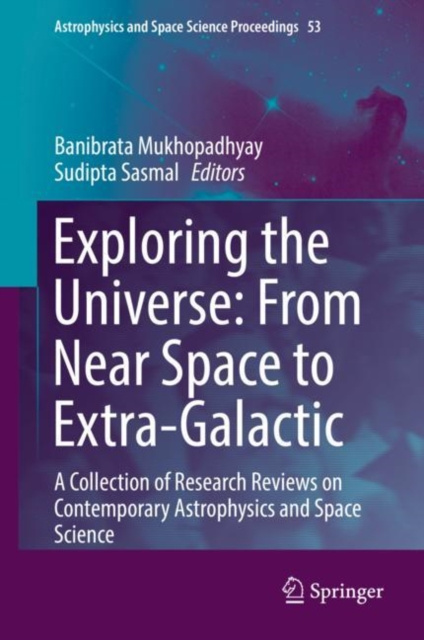 E-kniha Exploring the Universe: From Near Space to Extra-Galactic Banibrata Mukhopadhyay