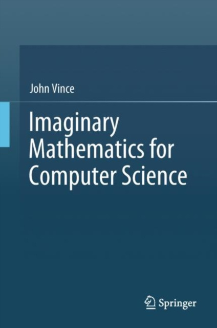 E-Book Imaginary Mathematics for Computer Science John Vince