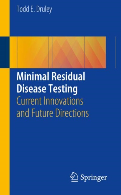 E-book Minimal Residual Disease Testing Todd E. Druley