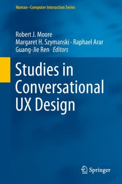 E-book Studies in Conversational UX Design Robert J. Moore