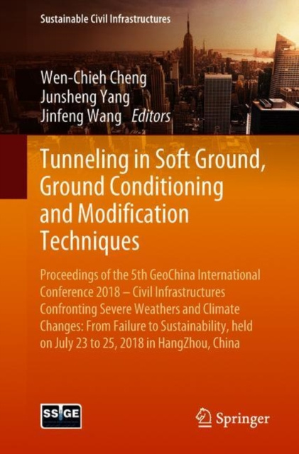 E-Book Tunneling in Soft Ground, Ground Conditioning and Modification Techniques Wen-Chieh Cheng