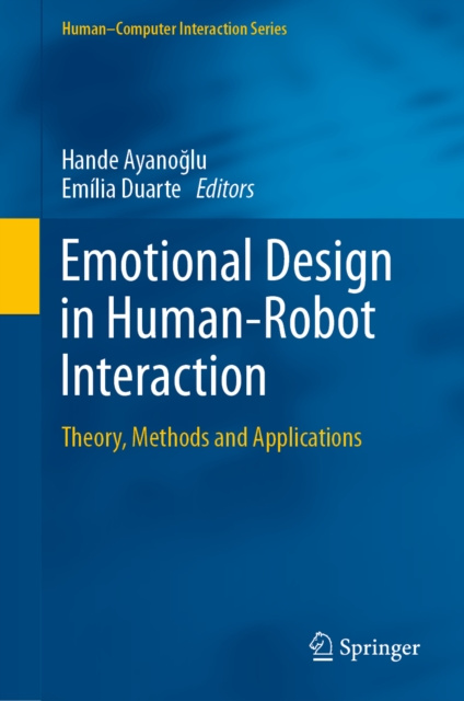 E-book Emotional Design in Human-Robot Interaction Hande Ayanoglu