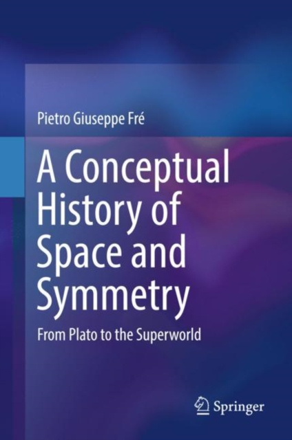 E-kniha Conceptual History of Space and Symmetry Pietro Giuseppe Fre