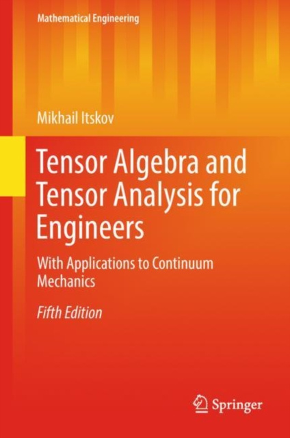 E-Book Tensor Algebra and Tensor Analysis for Engineers Mikhail Itskov